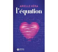 L'Équation - Arielle Hera - Addictives Eds - Poche - Roman