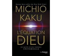 L'équation De Dieu - En Quête D'une Théorie Universelle