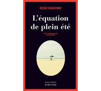 L'Équation de plein été - Keigo Higashino - Actes sud - broché - Roman