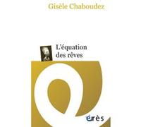 L'équation des rêves Gisèle Chaboudez (Auteur)