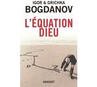 L'équation Dieu Igor Bogdanov (Auteur)
