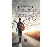 L'equation du bonheur - Ben Riguet Bassa - Le Lys Bleu - broché - Roman