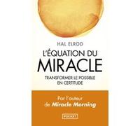 L'Equation du miracle Hal Elrod (Auteur), Christophe Billon (Traduction)