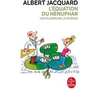 L'Equation du nénuphar Albert Jacquard (Auteur)