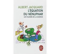 L'équation du nénuphar de Albert Jacquard (2000) Poche