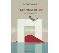 L'equazione di Elsa. I racconti della G.I.N.A.