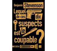 Lequel de ces dix suspects est le coupable ? - Benjamin Stevenson - Sonatine Eds - broché - Roman