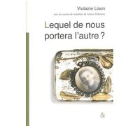 Lequel de nous portera l'autre ?