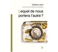 Lequel de nous portera l'autre ? - Violaine Lison - Esperluète Eds - broché - Roman