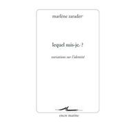 Lequel suis-je ? Variations sur l'identité - Marlène Zarader - Encre Marine - broché - Essai