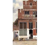 L'Equerre et le Pinceau L'architecture dans le tableau (IXe-XXe siècle) - Yves Bottineau-Fuchs - Actes sud - broché - Beau livre