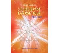 L'équilibrage énergétique pour tous - Yann Lipnick - Oviloroi - broché - Essai