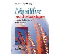 L'equilibre Acido-Basique - Source De Bien-Etre Et De Vitalite