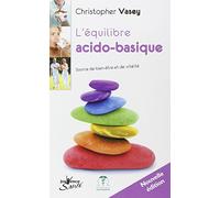 L'équilibre acido-basique: source de bien être et de vitalité
