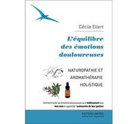 L'équilibre des émotions douloureuses - Naturopathie et aromathérapie holistique