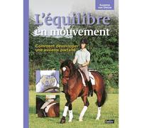 L'équilibre en mouvement Comment développer une assiette parfaite - Suzanne Von Dietze - Belin - broché - Guide