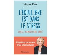 L'équilibre Est Dans Le Stress - Stress, Alimentation, Santé