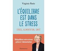 L'équilibre Est Dans Le Stress - Stress, Alimentation, Santé