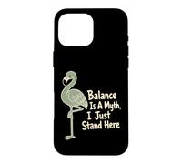L'équilibre est Un Mythe, Je Reste là, Flamingo Coque pour iPhone 16 Pro Max