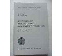 L'equilibre Et Le Changement Des Systemes Politiques - Sur Deux Crises Significatives De La Fin Du 19e Siecle