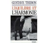 L'Equilibre et l'harmonie - Gustave Thibon - Fayard - Livre