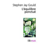 L'équilibre ponctué de Gould.Stephen Jay (2012) Poche