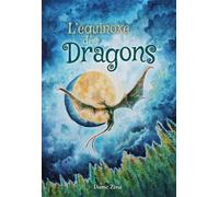 L'équinoxe des dragons - Dame Zina - Extraordinaires Eds - cartonné - Contes et légendes jeunesse