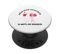 L'équipage d'Ocean Tribe Beach est Toujours en Vacances (Surfer Graphic) PopSockets PopGrip Adhésif