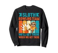 L'équipe de Bowling Paresseux Nous y arriverons Quand Nous y arriverons Sweatshirt