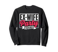 L'équipe De La Fête des Ex-Femmes Femme Divorce Ex-Épouse Sweatshirt