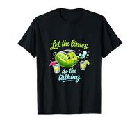 L'équipe de Let The Limes Do The Talking Tequila Party T-Shirt