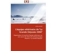 L''équipe Vétérinaire De "La Grande Odyssée 2006