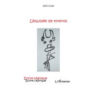 L'équipée de toreros - N'do Cisse - L'harmattan - broché - Roman