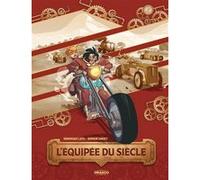 L'Équipée du siècle - histoire complète Romain Sordet (Dessinateur), Dominique Latil (Auteur)
