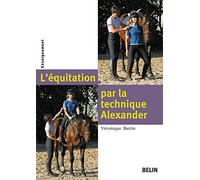 L'Equitation Par La Technique Alexander