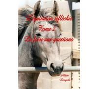 L'équitation réfléchie - La foire aux questions.