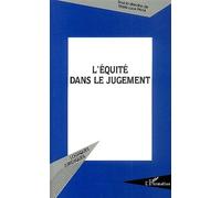 L'équité Dans Le Jugement - Actes Du Colloque De Montpellier Organisé Par Le Cercop, Les 3 Et 4 Novembre 2000