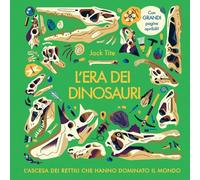 L'era dei dinosauri. Ediz. a colori