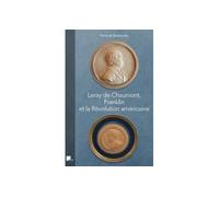 Leray de Chaumont, Franklin et la Révolution américaine - Hervé Du Boisbaudry - Presses Universitaires D'aix-Marseille - broché - Essai