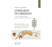 L'erbario di Libereso. Meraviglie della natura attraverso la matita del giardiniere di Calvino