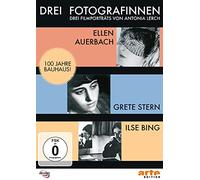 Lerch,Antonia - Drei Fotografinnen: Ilse Bing,Grete Stern,Ellen