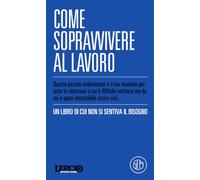 Lercio spiega robe. Come sopravvivere al lavoro