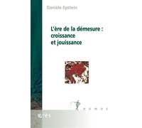 L'ère de la démesure : croissance et jouissance - Danièle Epstein - Eres - broché - Etude