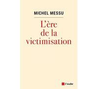 L'ère de la victimisation