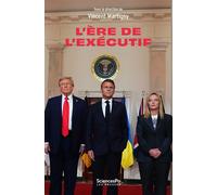 L'ère de l'éxécutif - L'exercice du pouvoir en France et dan - Vincent Martigny - Presses De Sciences Po - broché - Essai