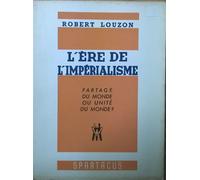 L'ère de l'impérialisme - Robert Louzon - Amis De Spartacus - broché - Essai