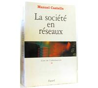 L'Ere de l'information, tome 1 : La Société en réseaux