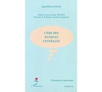 L'ère des banques centrales Jean-Pierre Patat (Auteur)