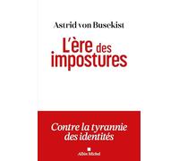Astrid Von Busekist – L'Ère des impostures – Essai – Broché