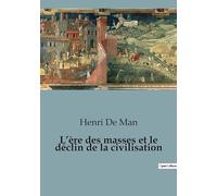 L'ère des masses et le déclin de la civilisation